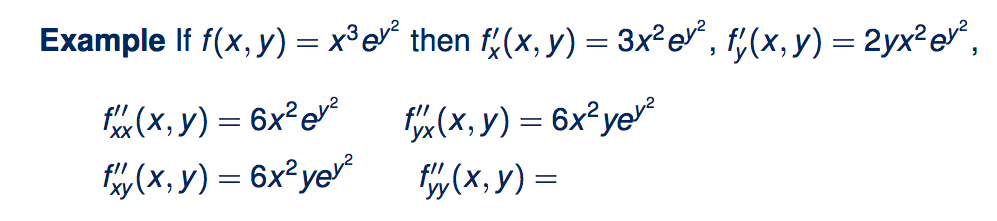 Example If f(x, y) = x3ey then f'(x, y) =
