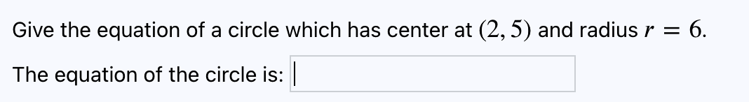 Give the equation of a circle which has center at