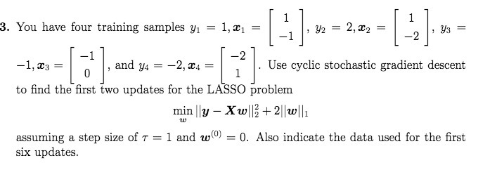 3. You have four training samples y1 = 1, c1 = ;