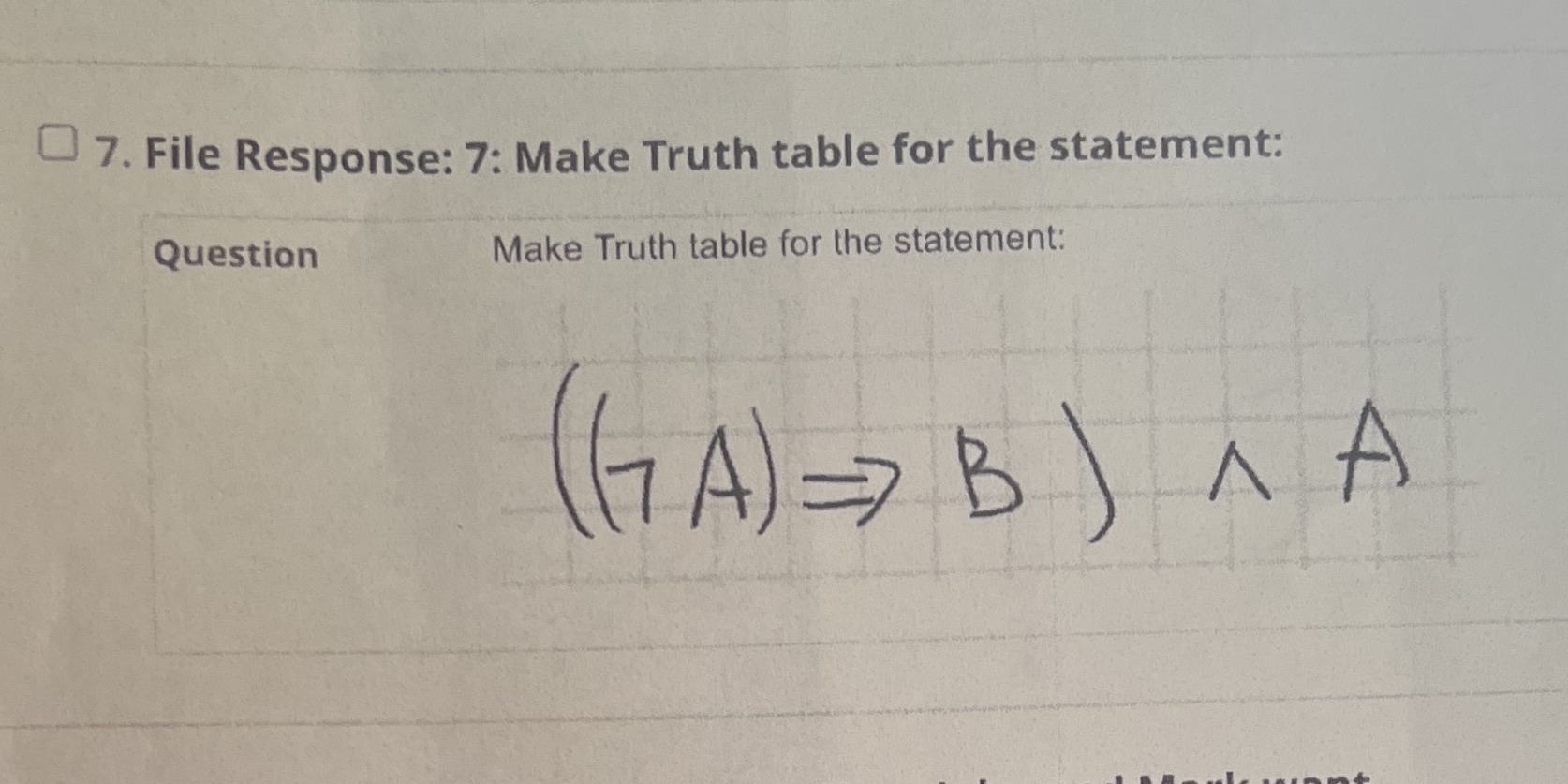 7. File Response: 7: Make Truth table for the