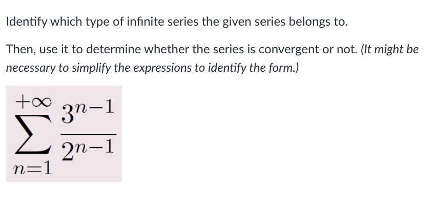 Identify which type of innite series the given