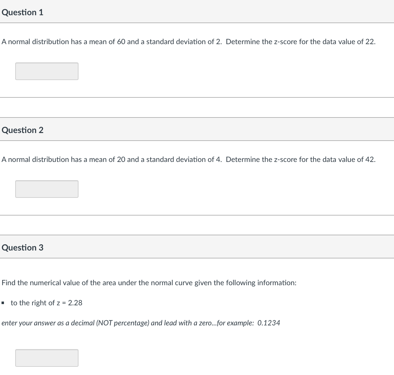 Question 1 A normal distribution has a mean of 60