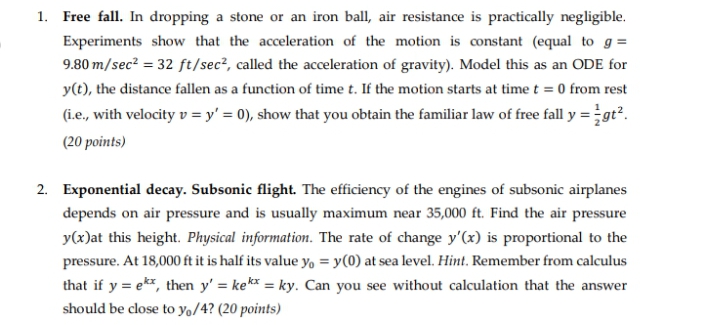 1. Free ll. in dropping a stone or an iron ball,