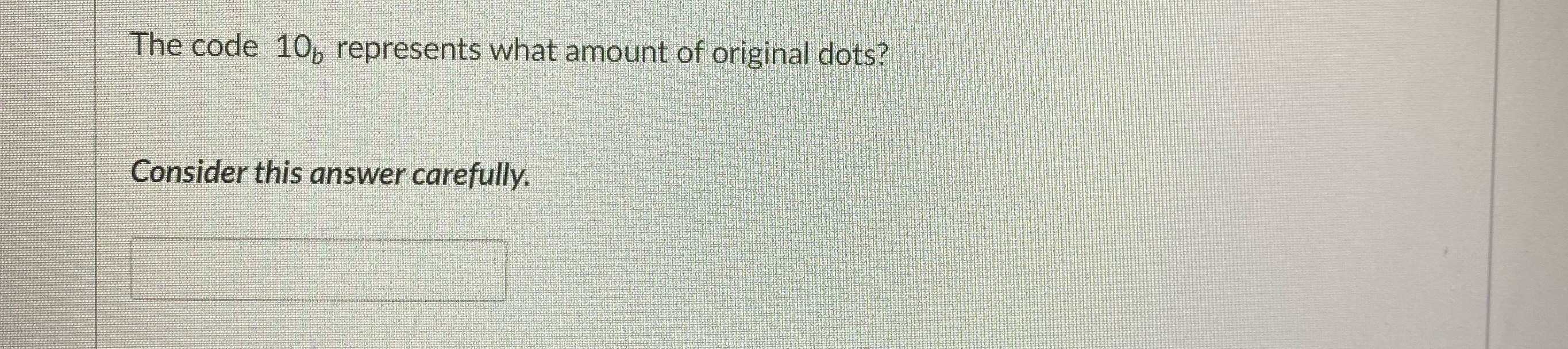 The code 10, represents what amount of original