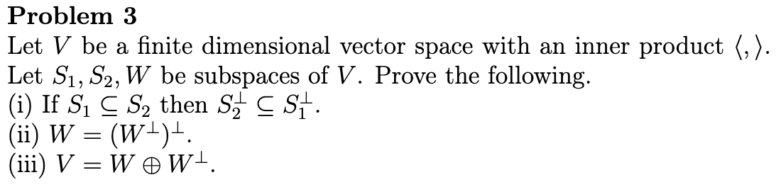 Problem 3 Let V be a finite dimensional vector