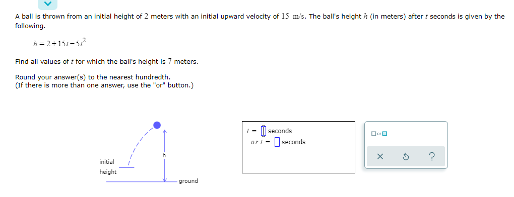 V A ball is thrown from an initial height of 2