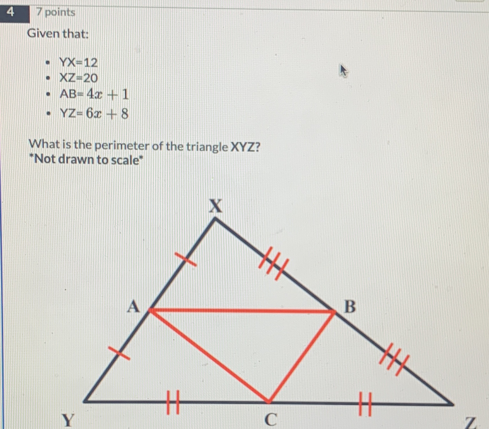 4 7 points Given that: YX-12 . XZ-20 . AB-4x +1 -