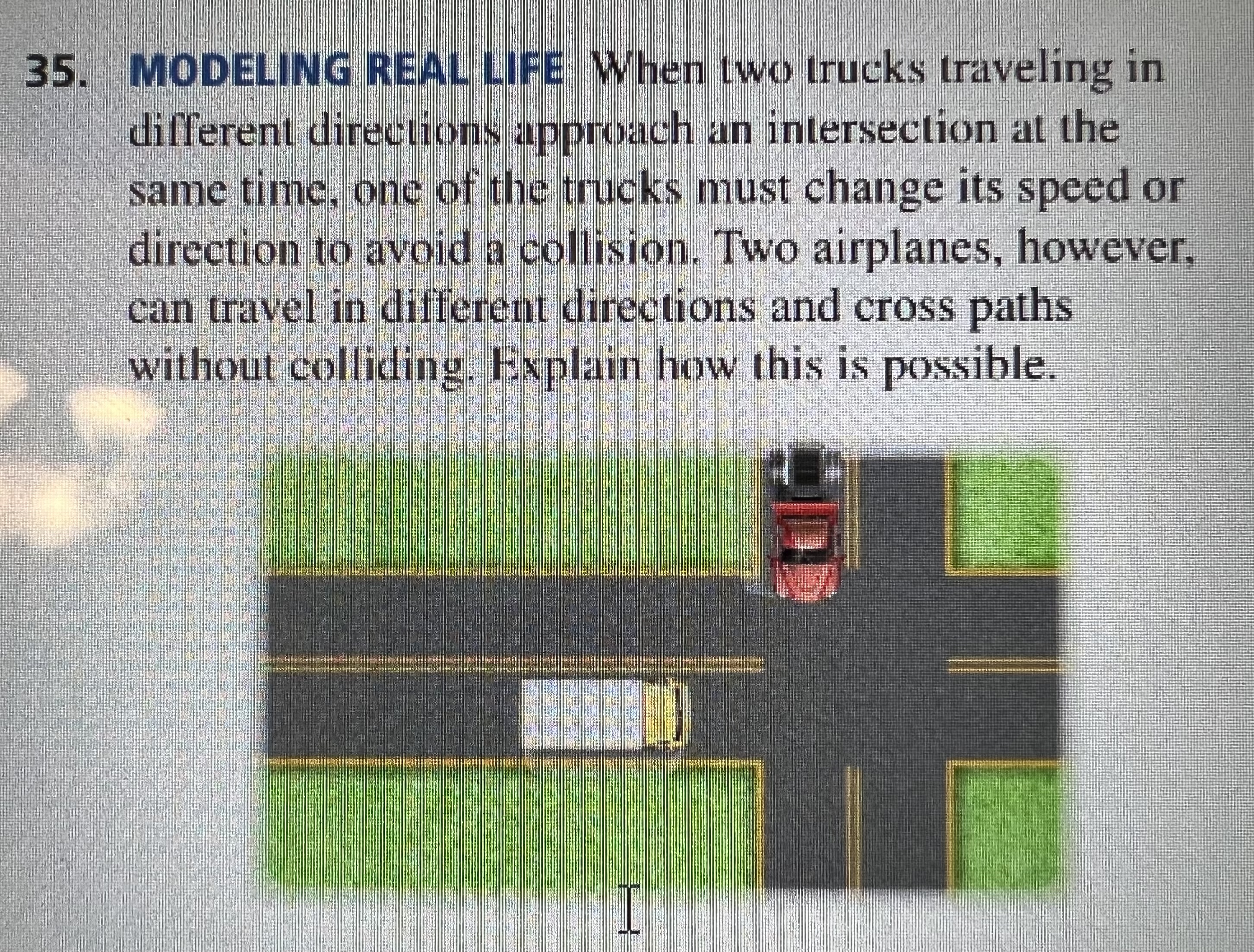 35. MODELING REAL LIFE When two trucks traveling