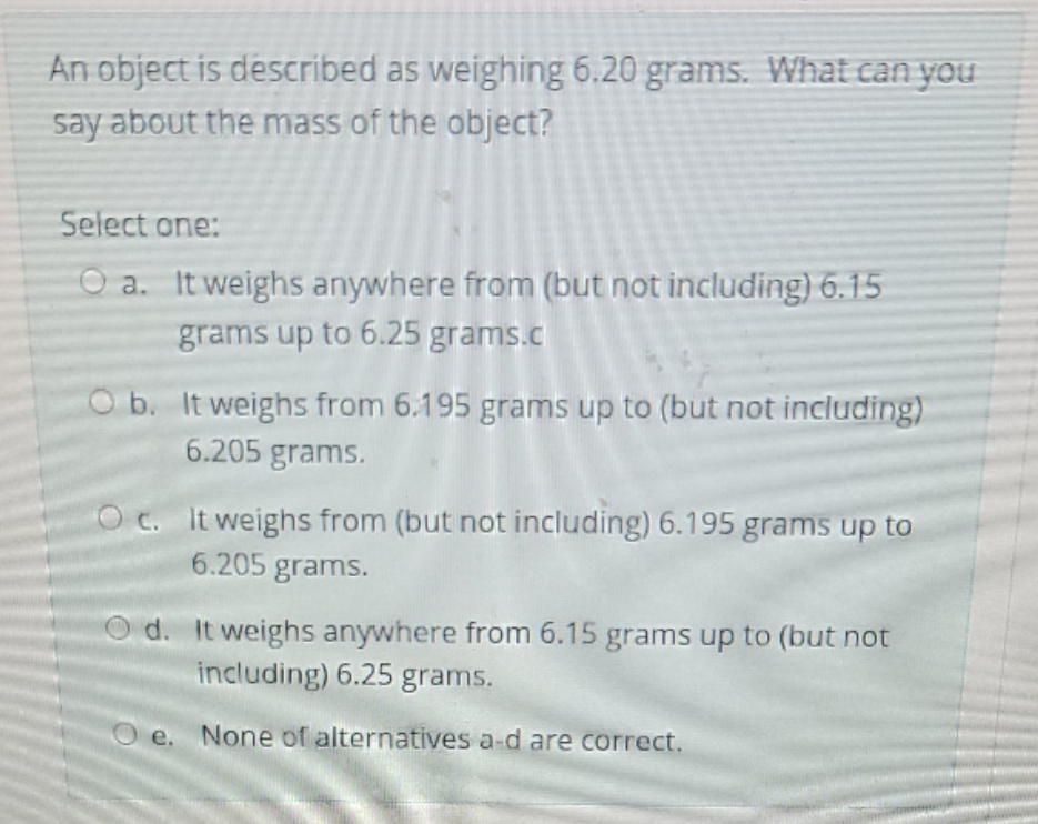 not sure on this one An object is described as