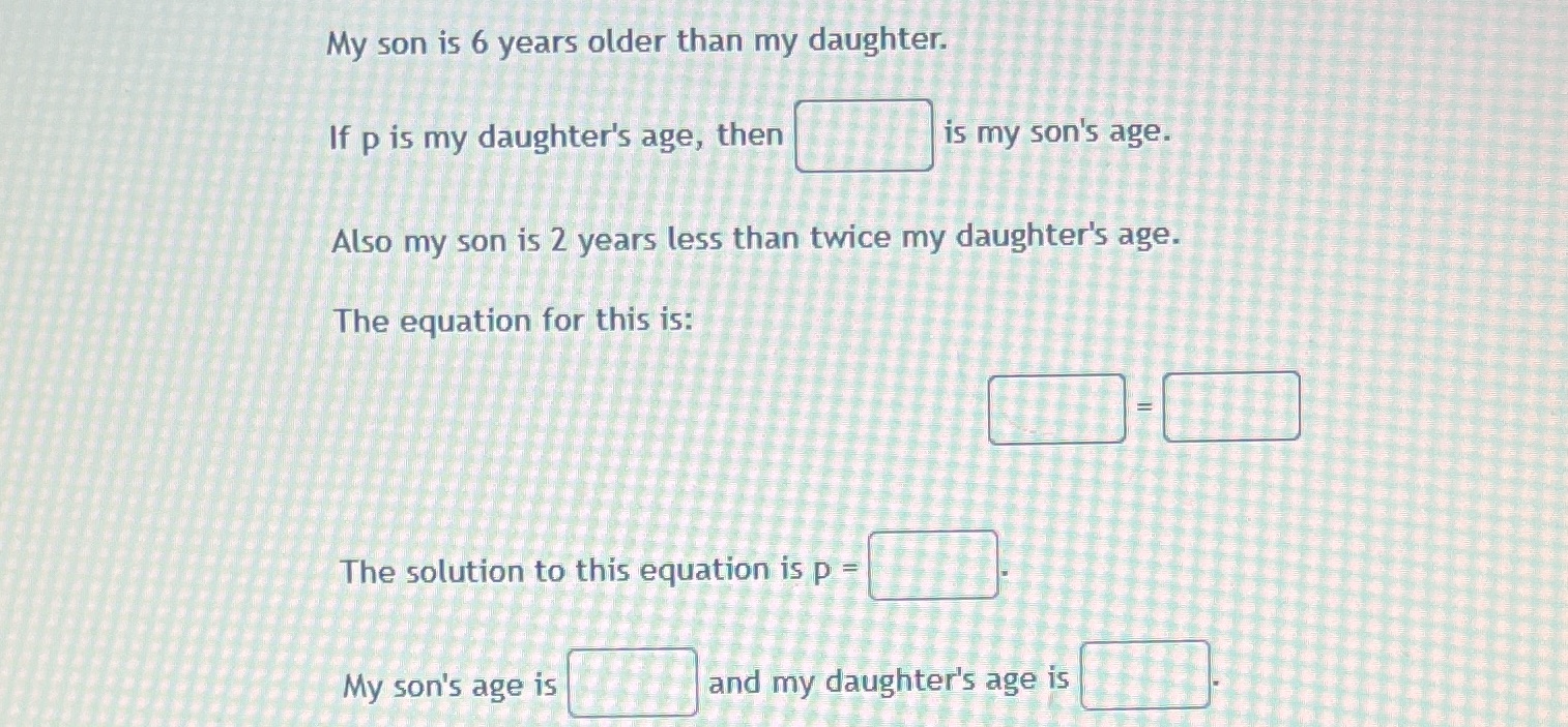 My son is 6 years older than my daughter. If p is