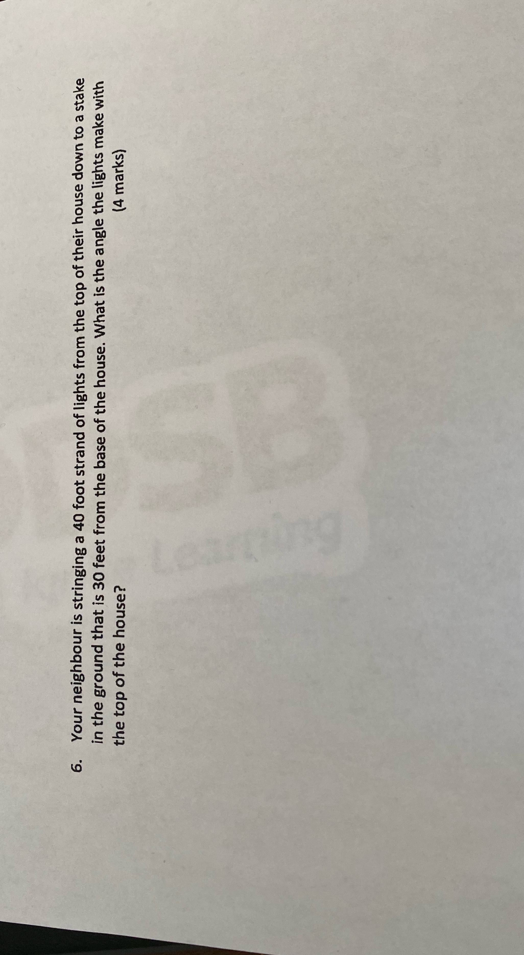 6. Your neighbour is stringing a 40 foot strand
