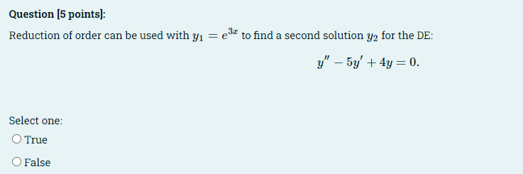 Question [5 points]: Reduction of order can be