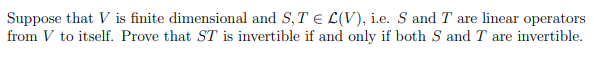Suppose that V is finite dimensional and S, Te