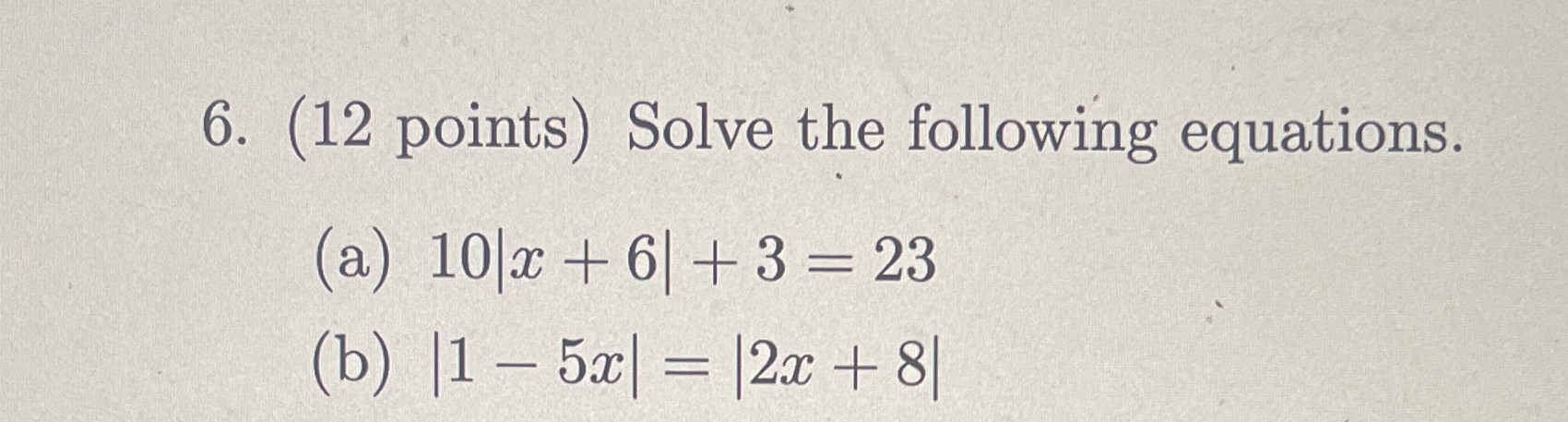 6. (12 points) Solve the following equations. (a)