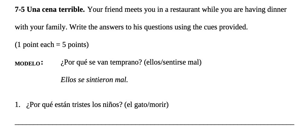 7-5 Una cena terrible. Your friend meets you in a