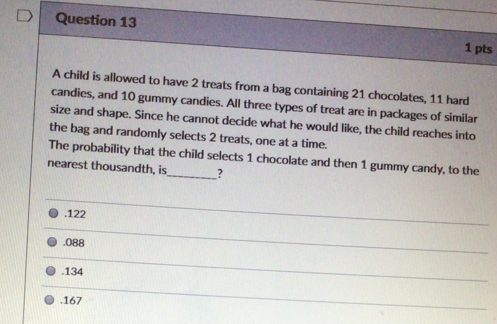 D Question 13 1 pts A child is allowed to have 2