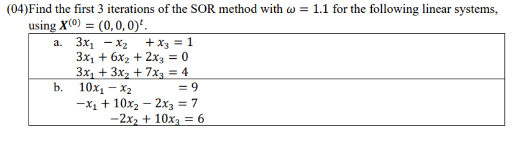 (04) Find the first 3 iterations of the SOR