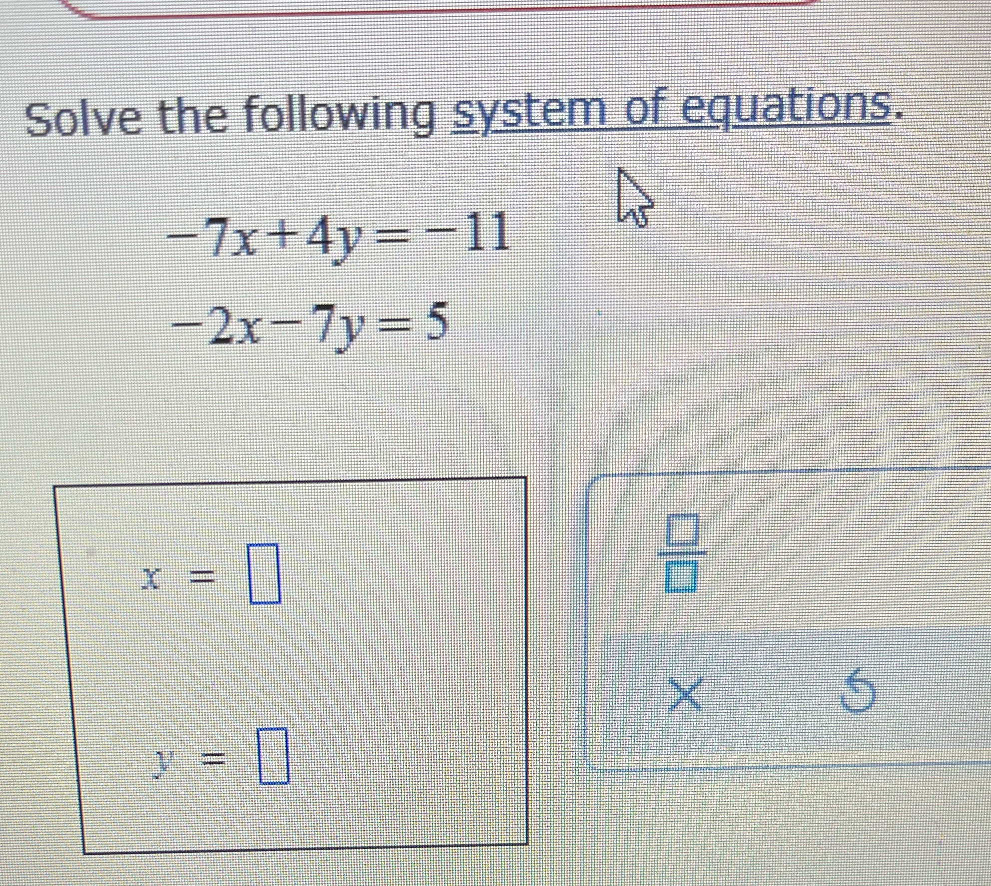 Solve the following system of equations.