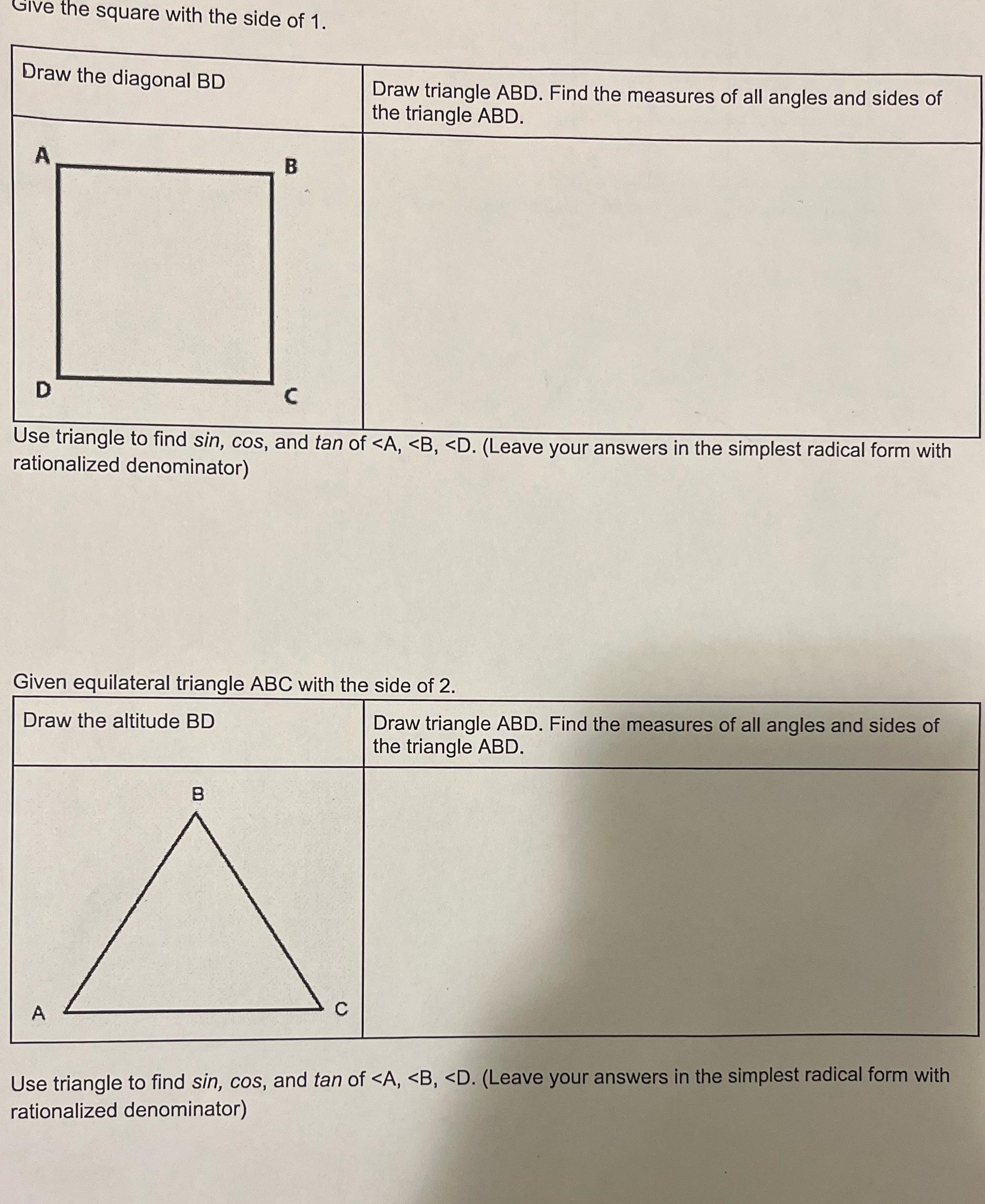 Give the square with the side of 1. Draw the