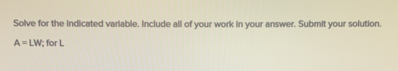Solve for the indicated variable. Include all of