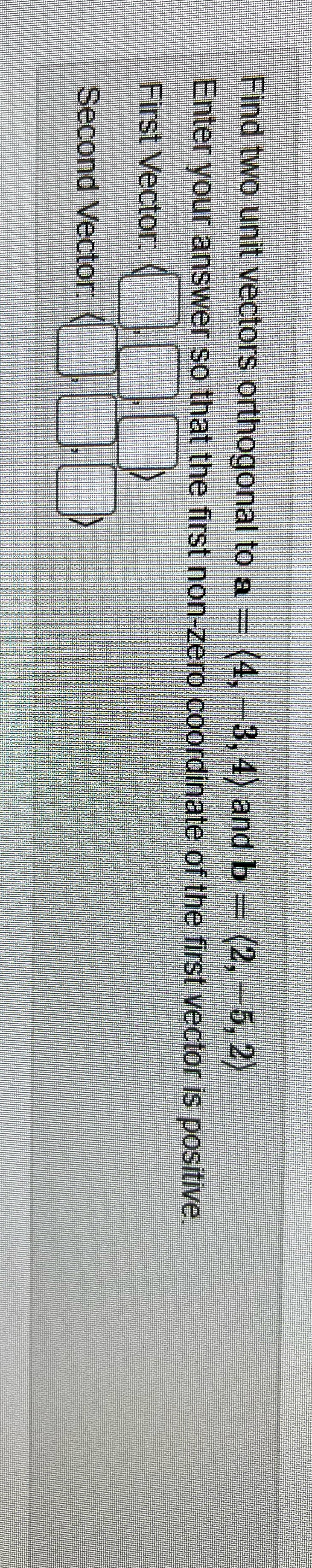 How would I solve this Find two unit vectors