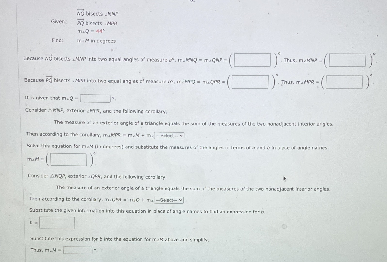 NQ bisects zMNP Given: PQ bisects &MPR mzQ = 440