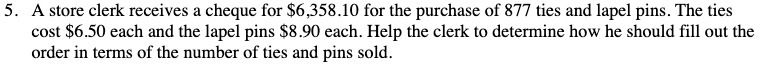 5. A store clerk receives a cheque for $6,358.10