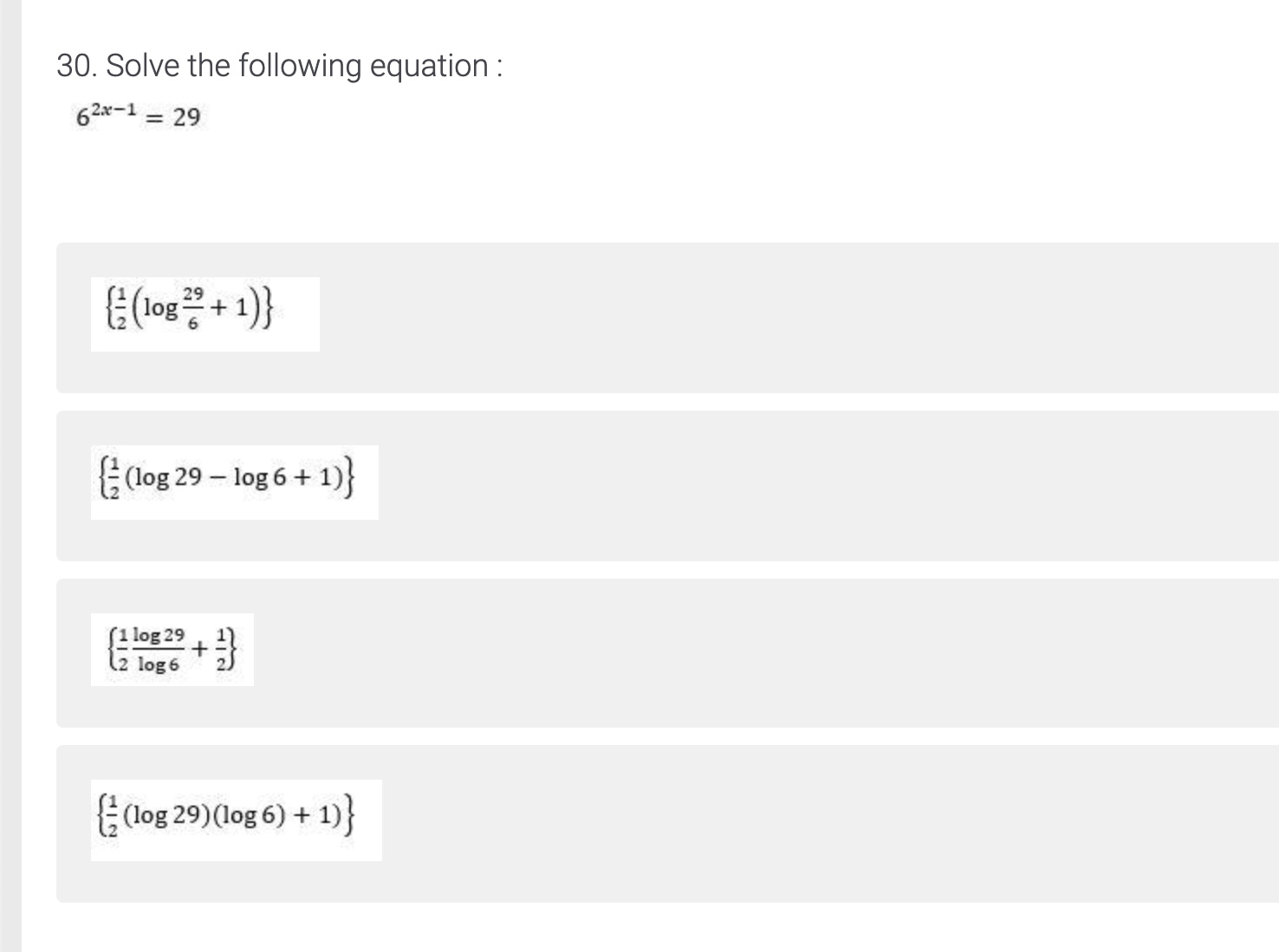 30. Solve the following equation : 62x-1 = 29