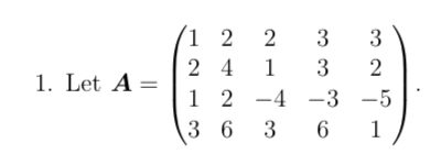 2 1. Let A 2 4 = or do co co 2 -4 3 -5 3 6 3