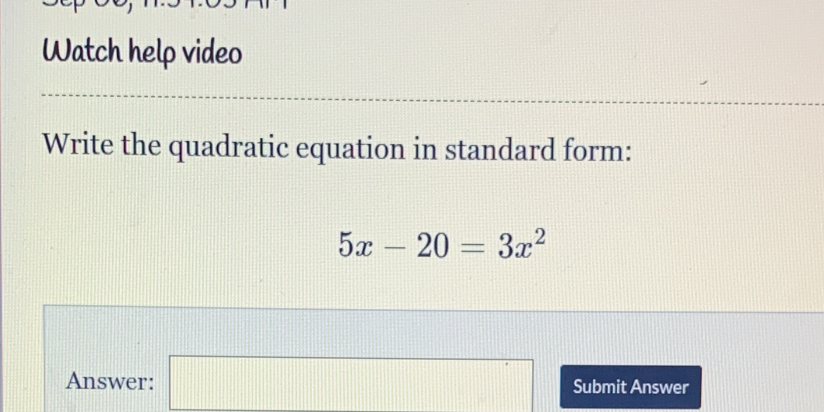 standard form Watch help video Write the
