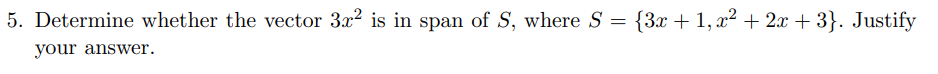 5. Determine whether the vector 3:1:2 is in span