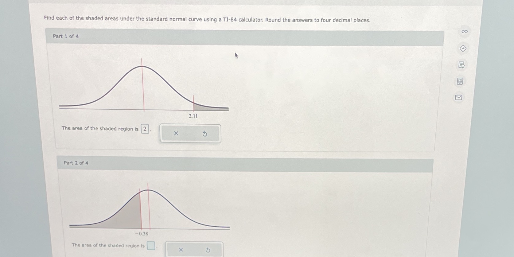 Find each of the shaded areas under the standard