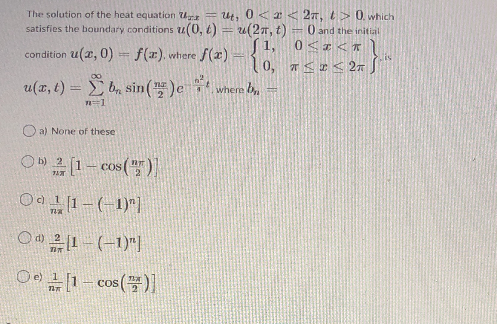 The solution of the heat equation Urn = ut, 0 < x