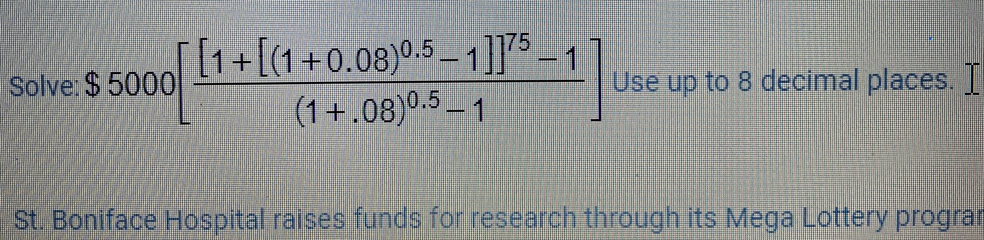 Solve $ 5000 [1 + [(1 + 0.08) Use up to 8 decimal