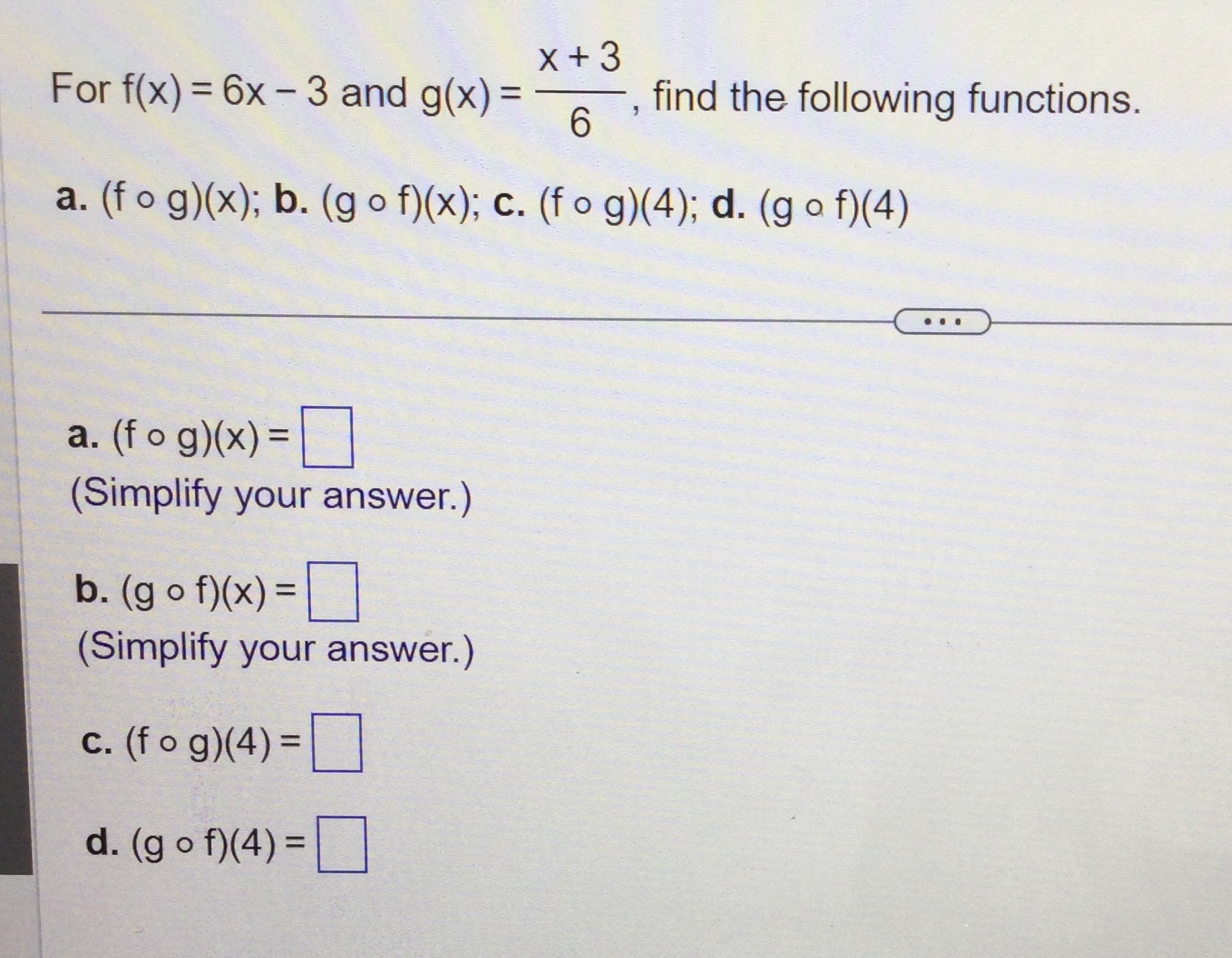 X + 3 For f(x) = 6x - 3 and g(x) = 6 find the