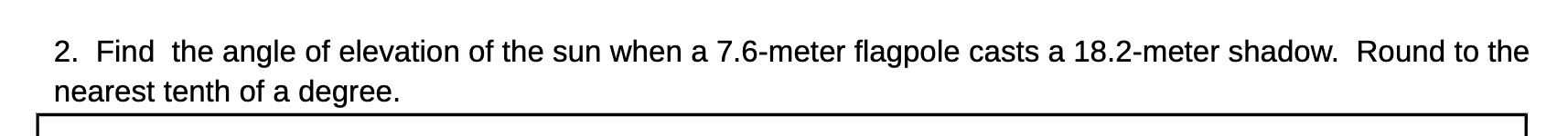 2. Find the angle of elevation of the sun when a