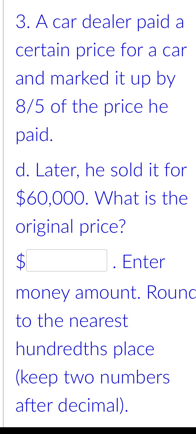 3. A car dealer paid a certain price for a car