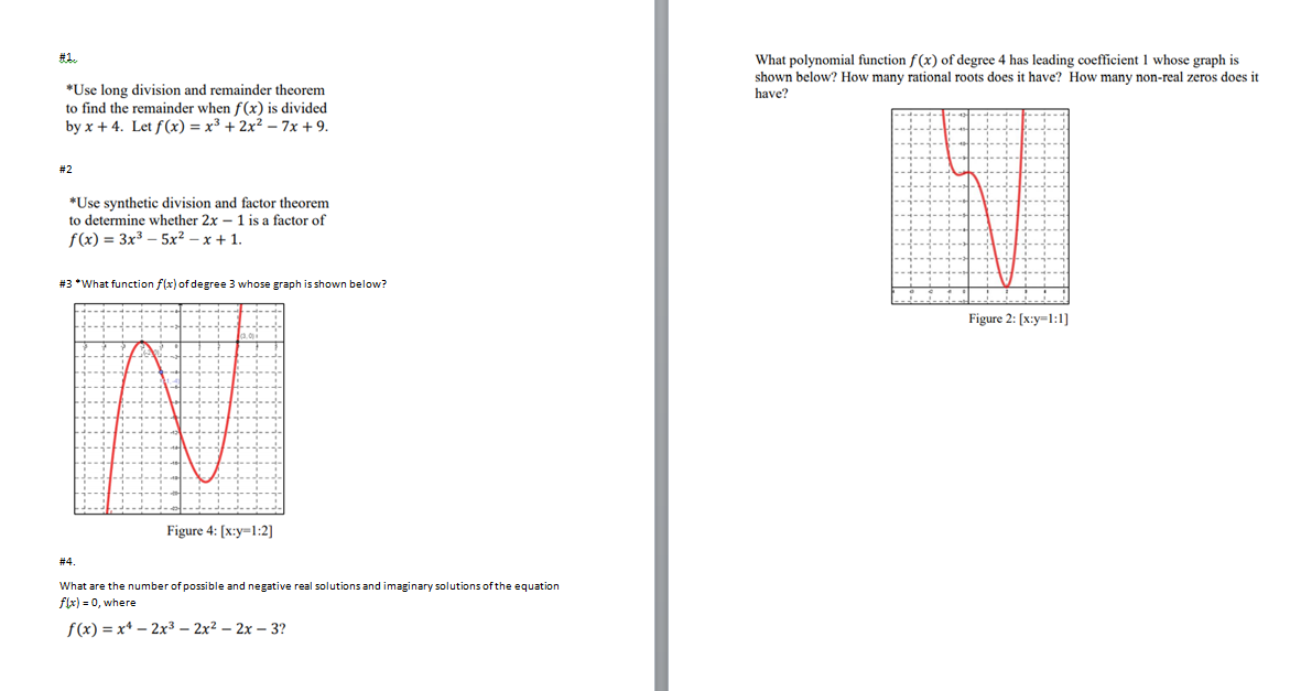 #1. What polynomial function f(x) of degree 4 has