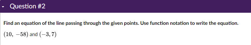 v Question #2 Find an equation of the line