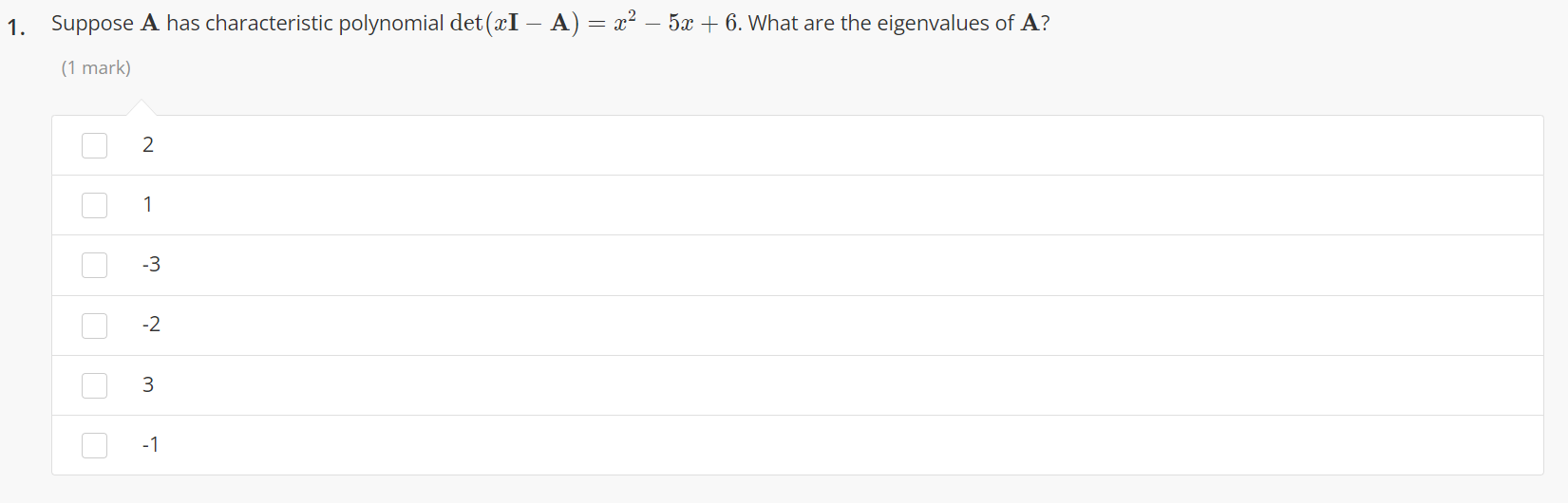 Suppose A has characteristic polynomial det(a:I i