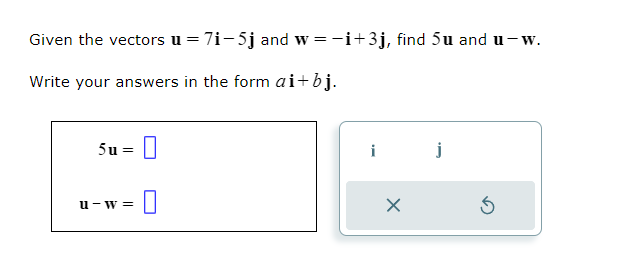Given the vectors u = 7i-5j and w =-i+3j, find Su