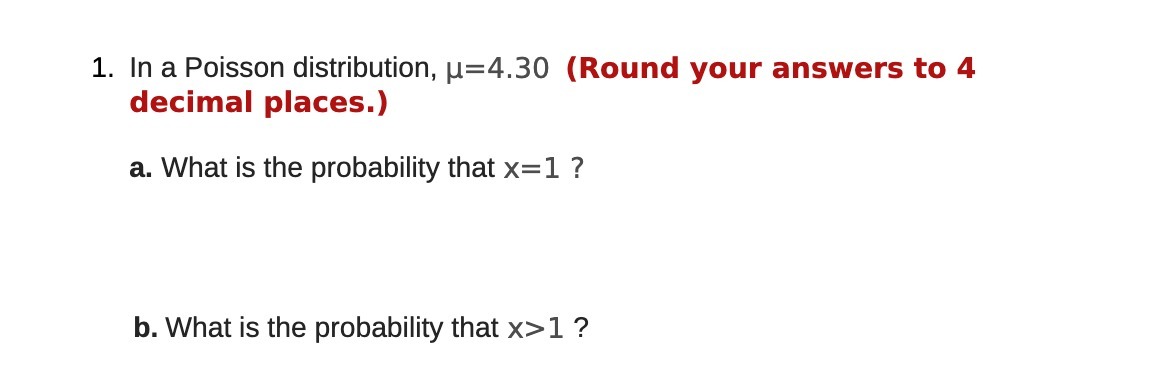 1. In a Poisson distribution, p=4.30 (Round your