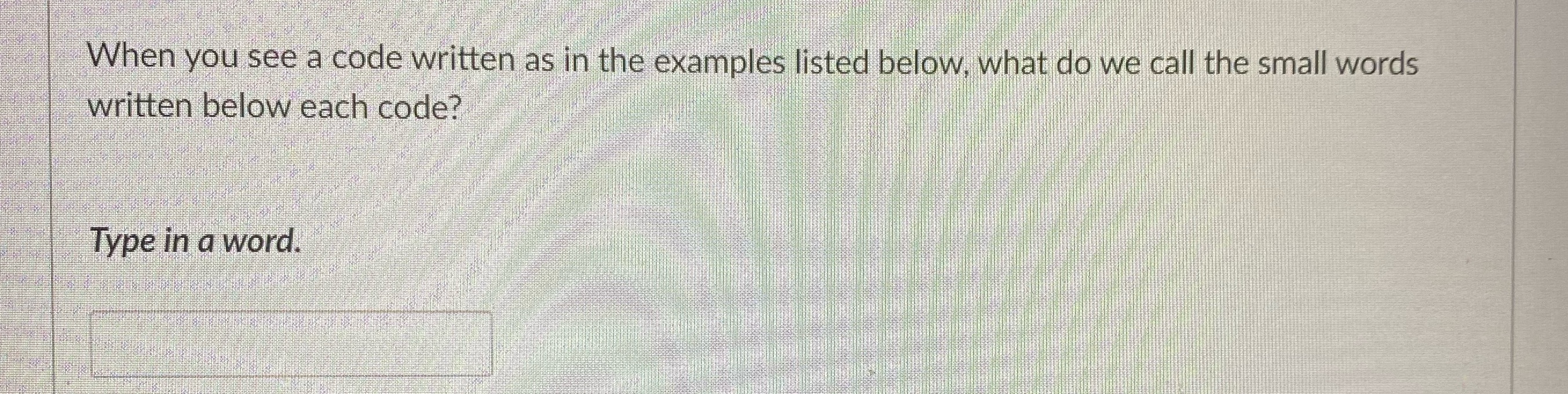 When you see a code written as in the examples