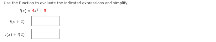 Use the function to evaluate the indicated