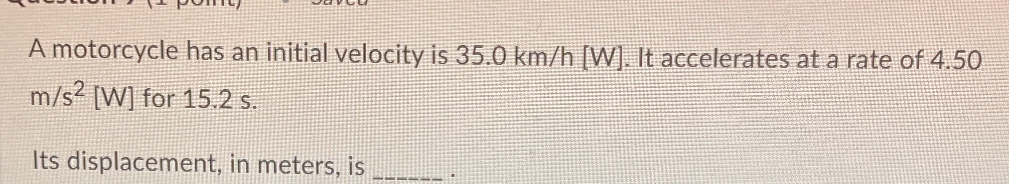 Physics 20 A motorcycle has an initial velocity