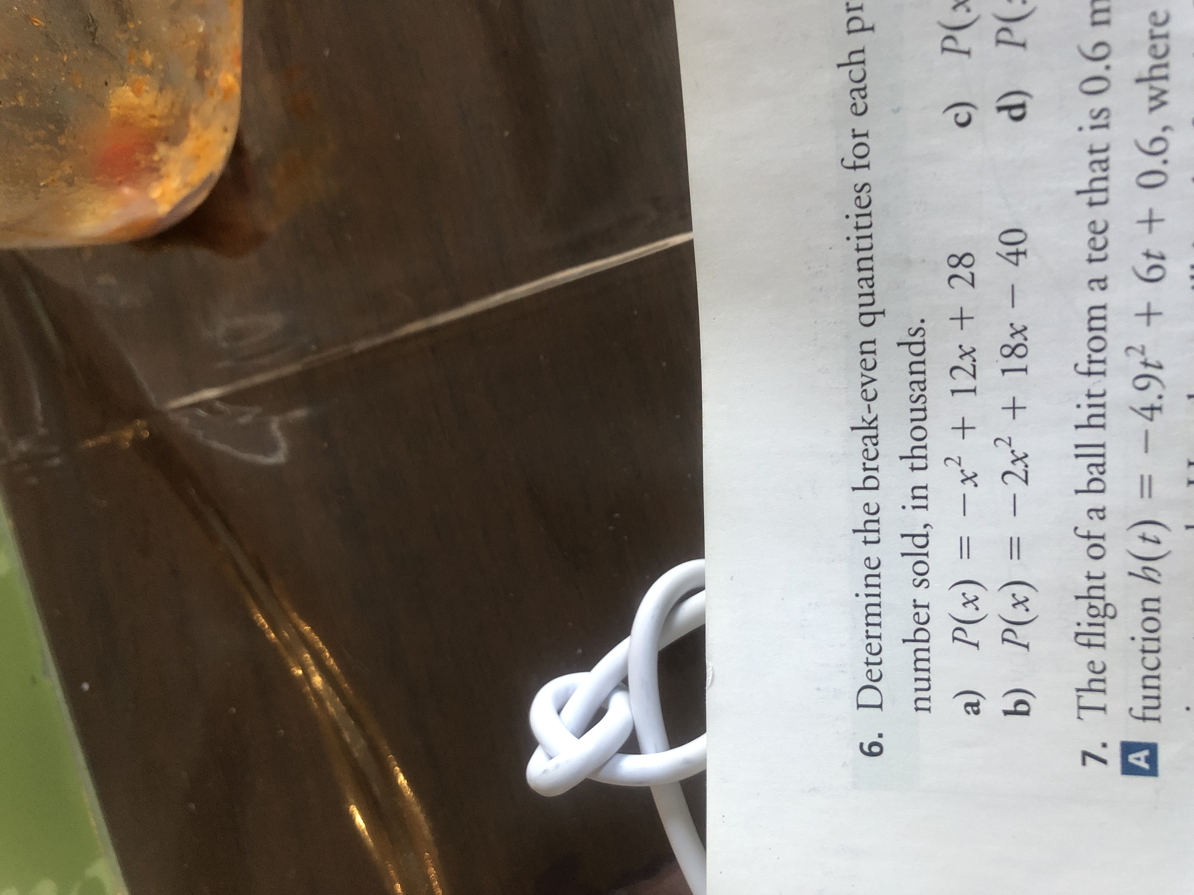 6. Determine the break-even quantities for each