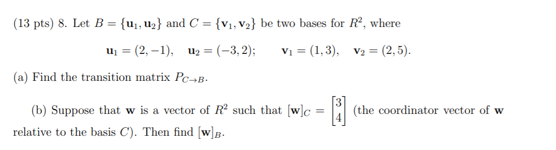 Help me please (13 pts) 8. Let B = {uhug} and C =