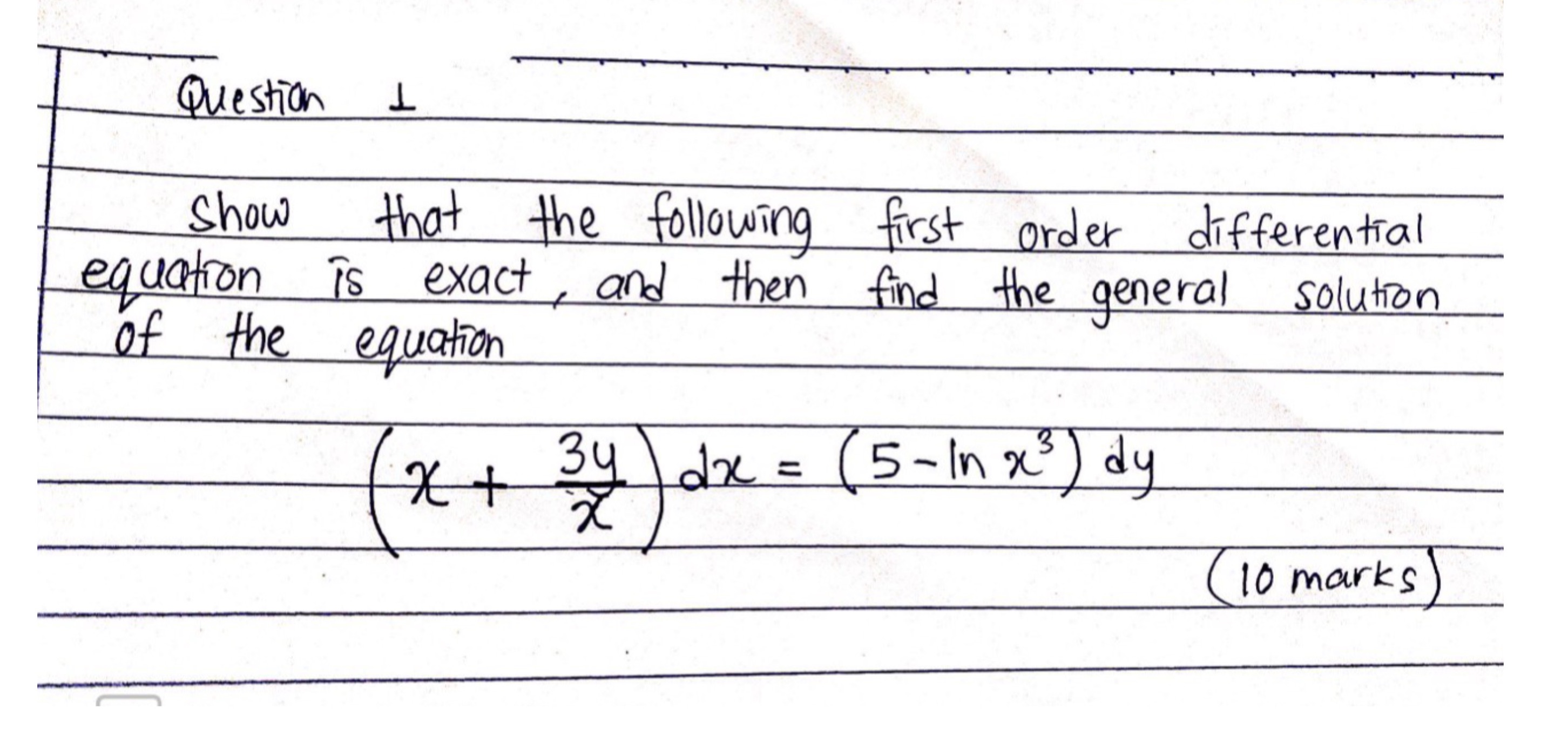 DIFFERENTIAL EQUATIONS Question 1 Show that the