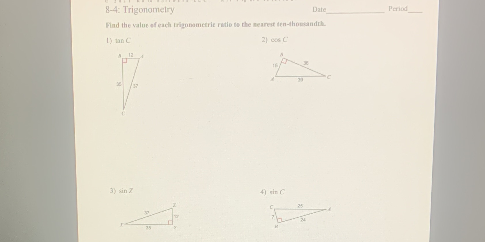 find the value of each trigonometric ratio to the
