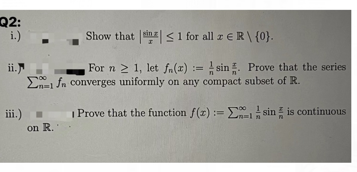 Q2: i. ) Show that sin c < 1 for all x E R\\ {0}.